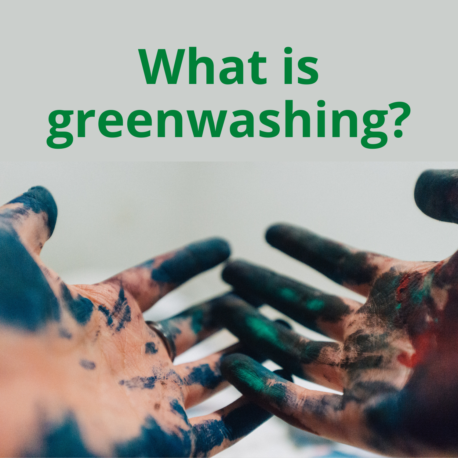 What is greenwashing?
